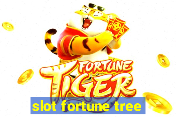 slot fortune tree