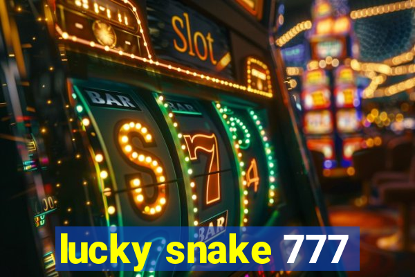 lucky snake 777