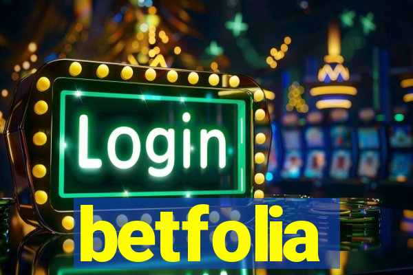 betfolia