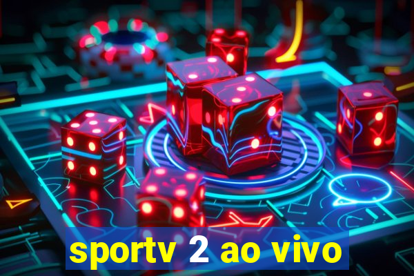 sportv 2 ao vivo