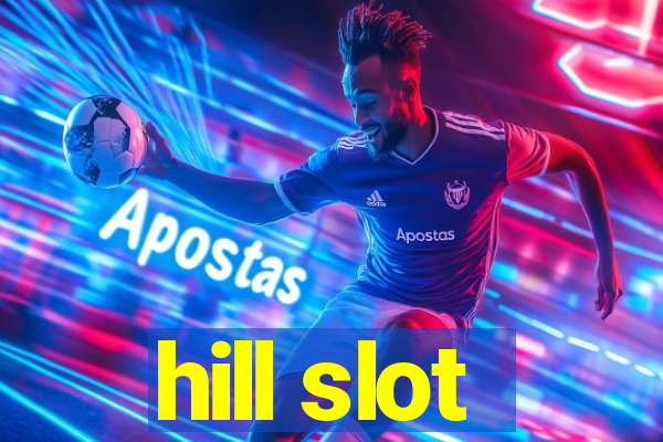 hill slot