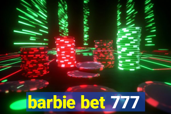 barbie bet 777