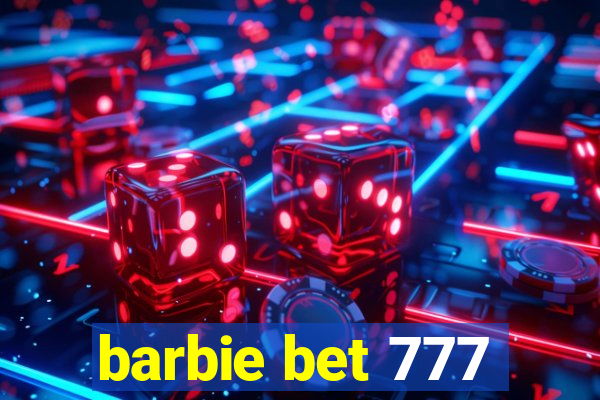 barbie bet 777