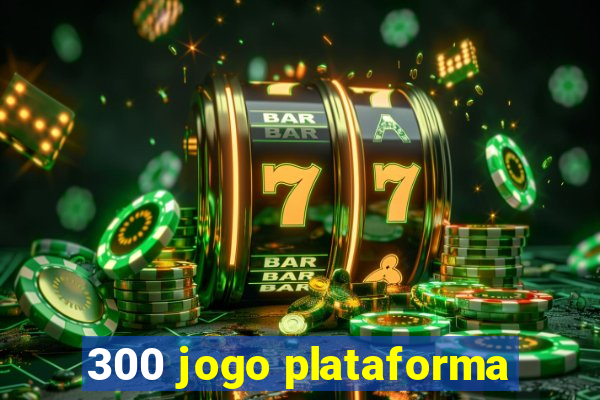 300 jogo plataforma