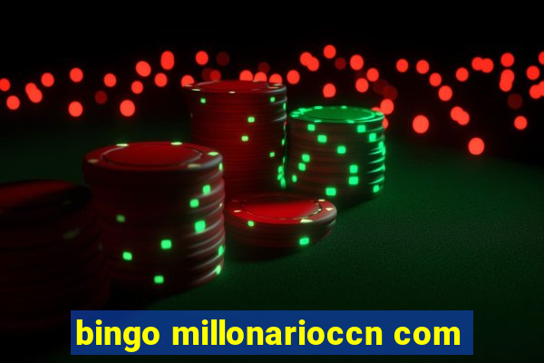 bingo millonarioccn com