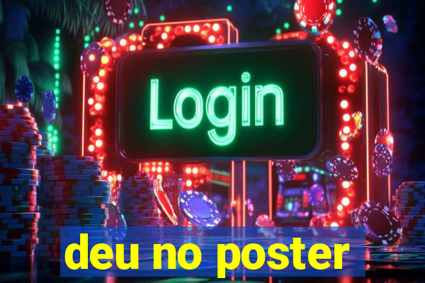 deu no poster