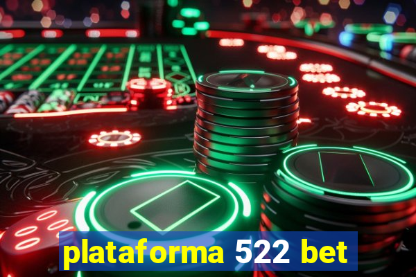 plataforma 522 bet