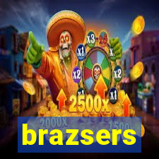 brazsers