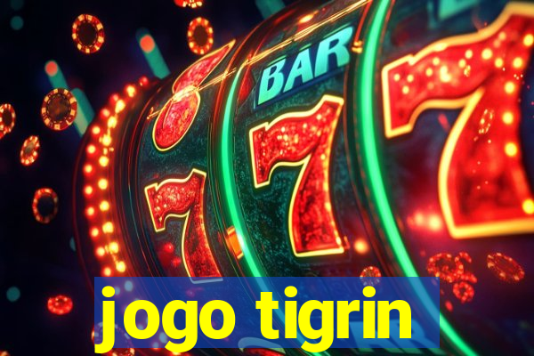 jogo tigrin