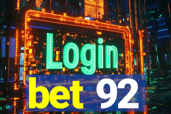 bet 92