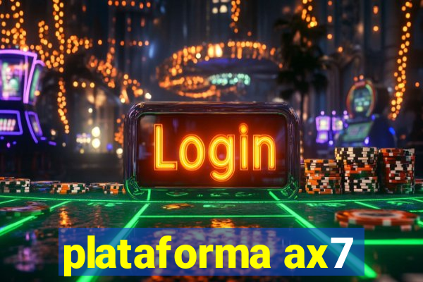 plataforma ax7