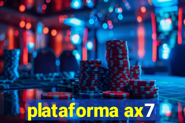 plataforma ax7