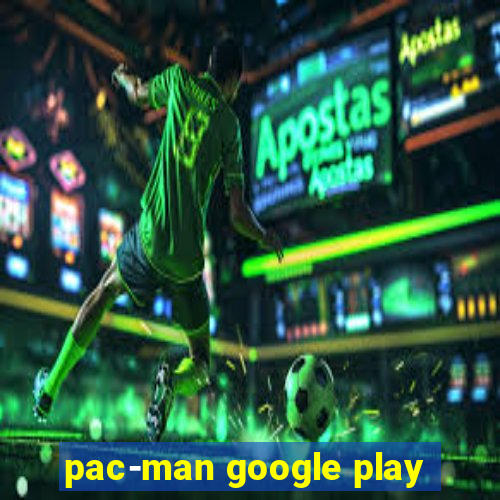 pac-man google play