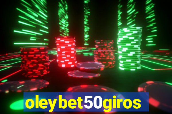 oleybet50giros