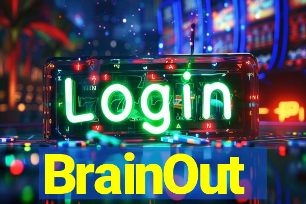 BrainOut