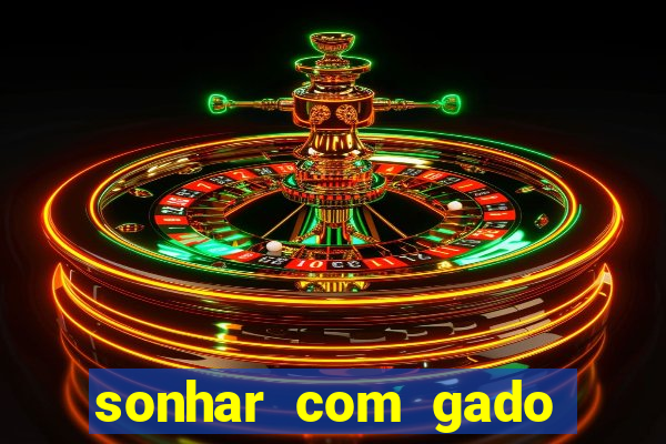 sonhar com gado jogo do bicho