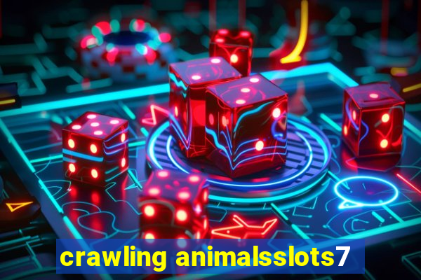 crawling animalsslots7