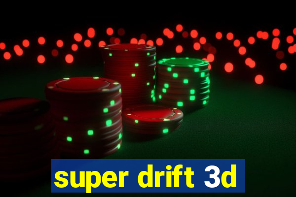 super drift 3d