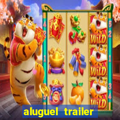 aluguel trailer porto alegre