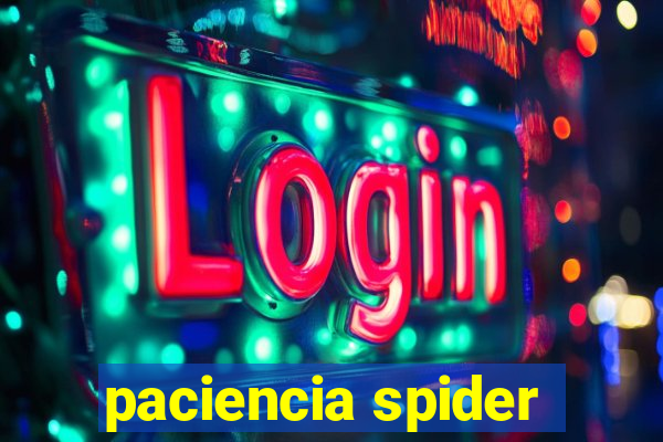 paciencia spider