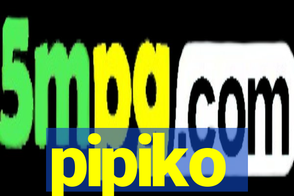 pipiko