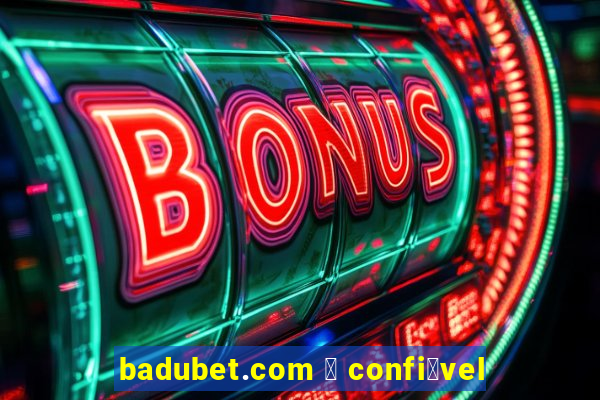 badubet.com 茅 confi谩vel