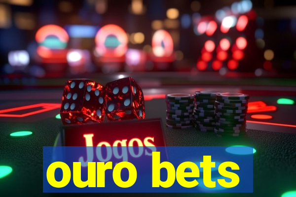 ouro bets