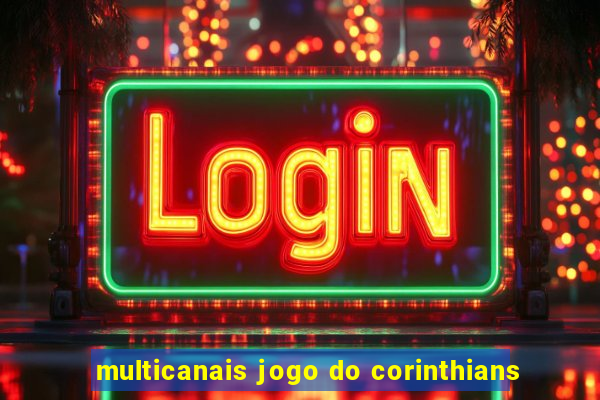 multicanais jogo do corinthians