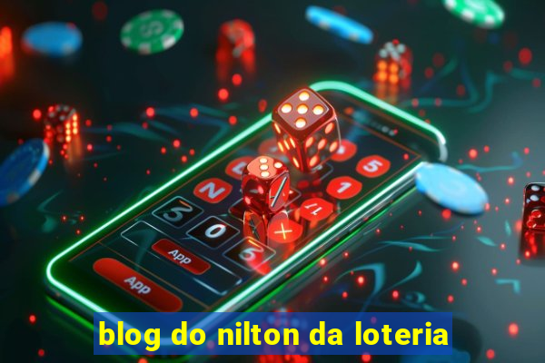 blog do nilton da loteria