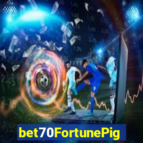 bet70FortunePig