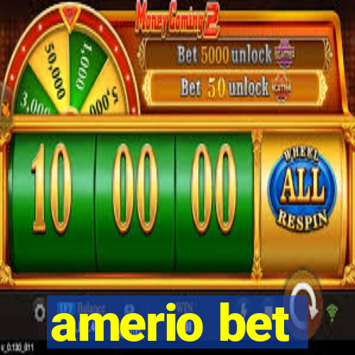 amerio bet