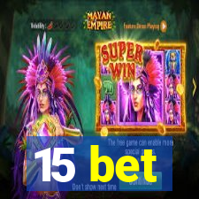 15 bet