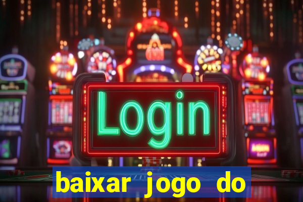 baixar jogo do tigre oficial