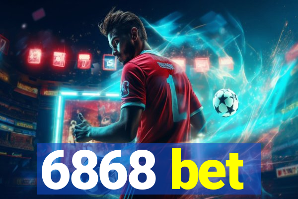 6868 bet