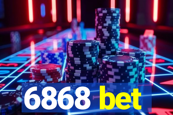 6868 bet