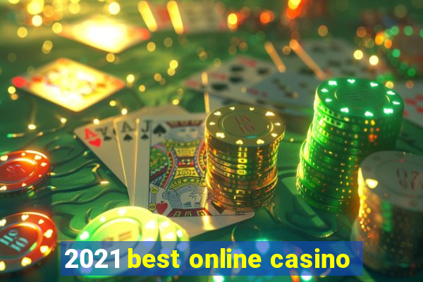 2021 best online casino