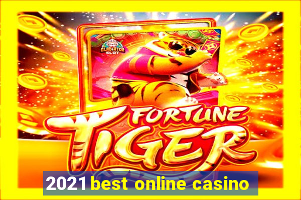 2021 best online casino