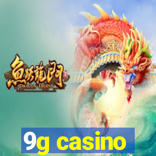 9g casino