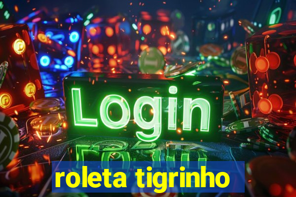 roleta tigrinho