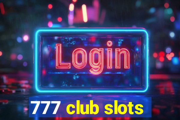 777 club slots