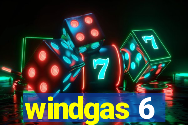 windgas 6