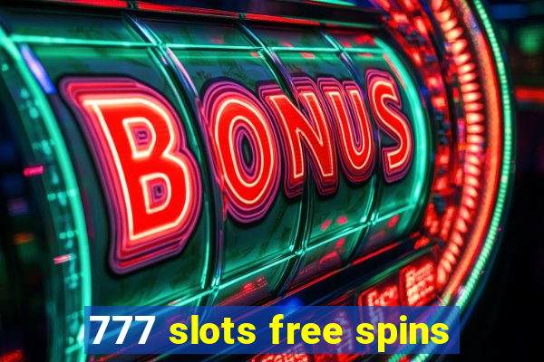 777 slots free spins