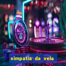 simpatia da vela para afastar rival