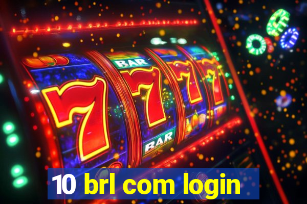 10 brl com login