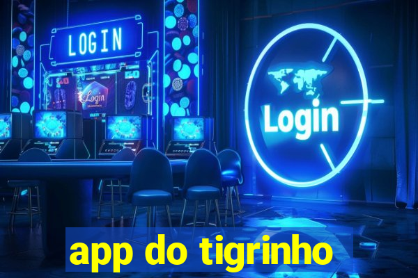 app do tigrinho