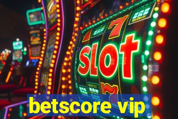 betscore vip