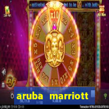 aruba marriott resort and stellaris casino