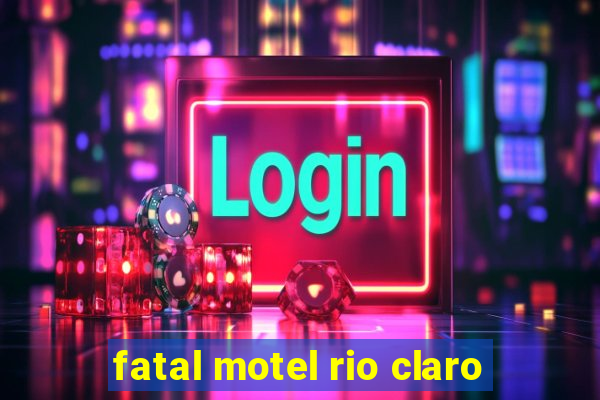 fatal motel rio claro