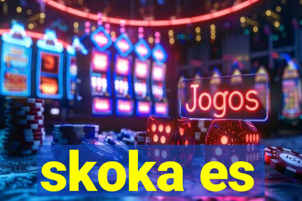 skoka es