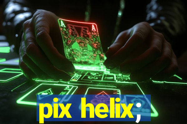 pix helix;